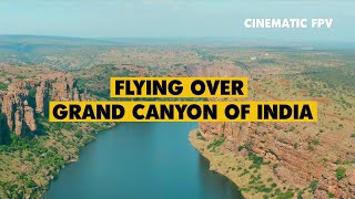 Cinematic FPV - Flying Over Grand Canyon of India