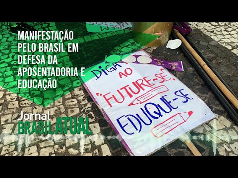 🔴Jornal Brasil Atual – 13.08.2019 – Manifestação pelo Brasil em defesa da aposentadoria e educação