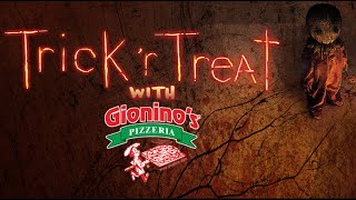 Trick r Treat with Gionino's Pizzeria