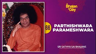 Download lagu 66 - Parthishwara Parameshwara | Sri Sathya Sai Bhajans mp3