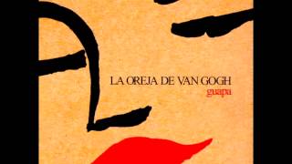 La Oreja De Van Gogh - Apareces tú