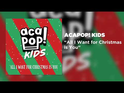 Acapop! KIDS – ALL I WANT FOR CHRISTMAS IS YOU by Mariah Carey