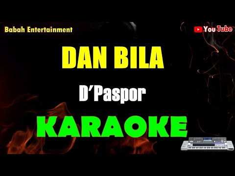 karaoke dan bila D'Paspor [ KARAOKE ]