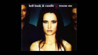 Bell, Book &amp; Candle - Rescue Me - 1998 - Pop