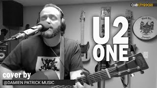 U2 - One (acoustic cover by Damien Patrick) - Club CityRocks 2021