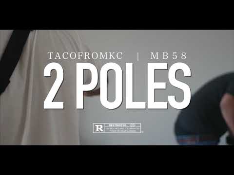 TacoFromKC x MB58 - “2 Poles”