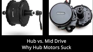 Hub vs. Mid Drive Motors: Why Hub Motors Suck and Debunking Common Myths with performance test