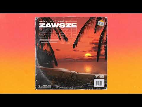 rembe x remadi ft. dzakob - zawsze