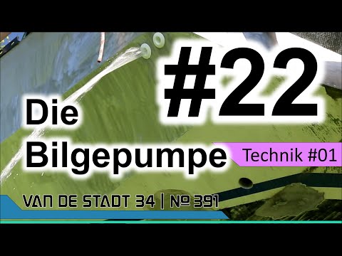Kapitel 22 - Die #Bilgepumpe - Installation einer manuellen und einer elekt. Bilgepumpe in der Roci.