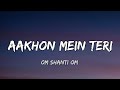 Lyrics Aankhon Mein Teri Ajab Si Om Shanti Om