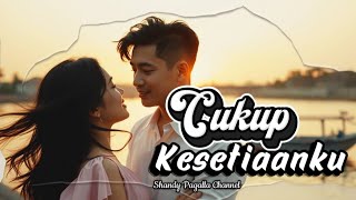 Download lagu Cukup Kesetiaanku - Lagu Cinta Paling Setia dan Menyentuh Hati 2025 mp3 Download lagu Cukup Kesetiaanku - Lagu Cinta Paling Setia dan Menyentuh Hati 2025 mp3