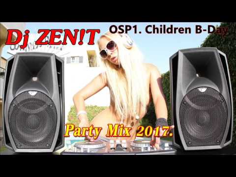 Dj ZEN!T -  OSP1.  Children B Day Party Mix  2017.