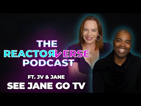 See Jane Go TV on The Reactorverse Podcast