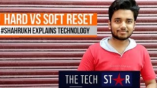 Soft Reset &amp; Hard Reset Explained | Hindi