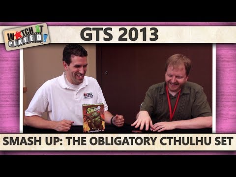 GTS 2013 - Smash Up: The Obligatory Cthulhu Set