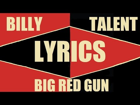 BILLY TALENT - Big Red Gun (Lyrics Video)
