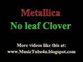 Metallica - No Leaf Clover 