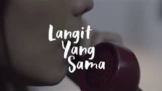 Langit Yang Sama Music Video