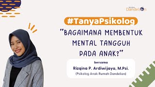 MEMBANGUN RESILIENSI PADA ANAK DAN MENGATASI TANTANGAN DENGAN KESIAPAN MENTAL