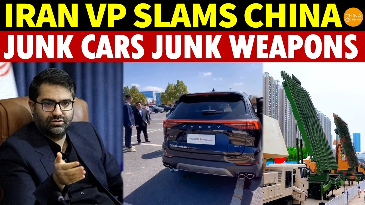 Iran Turns On China: VP Says Chinese Cars Are Trash, Defense Systems Are Garbage