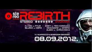 ZOKY vs TEO HAROUDA @ Rebirth // Stereo Dvorana, Rijeka / 08-09-2012 //