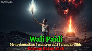 Download lagu GEMPAR! Wali Paidi Menyelamatkan Pesantren dari Serangan Sihir Kiriman Dukun Sakti! mp3