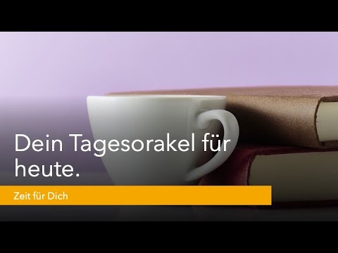 Tagesorakel für den 9.5.2020