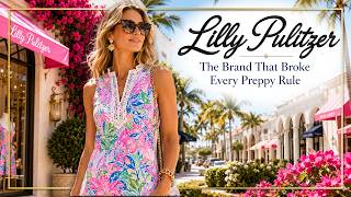 LILLY PULITZER: The Brand That Broke Every Preppy Rule