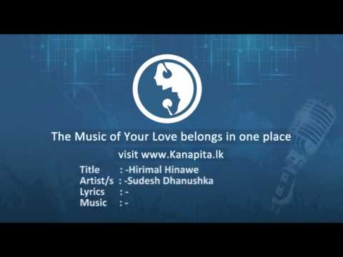 Hirimal Hinawe - Sudesh Dhanushka