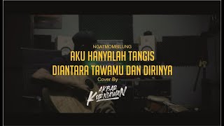 Download lagu AKBAR KURNIAWAN - AKU HANYALAH TANGIS DIANTARA TAWAMU DAN DIRINYA cover (DangdutVersion) mp3 Download lagu AKBAR KURNIAWAN - AKU HANYALAH TANGIS DIANTARA TAWAMU DAN DIRINYA cover (DangdutVersion) mp3