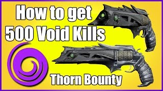 Destiny: Thorn Bounty Guide - How to get 500 Void Kills