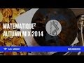 Matematique - Autumn Mix 2014 