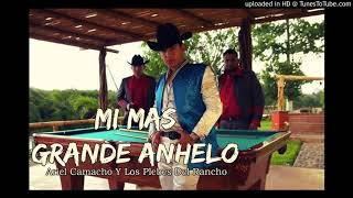Ariel Camacho y los plebes del rancho (2016)   &quot; Mi mas grande Anhelo&quot;