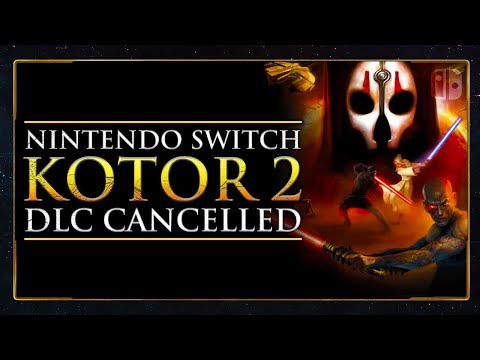 The Likely Reason KOTOR 2's Switch DLC was CANCELLED