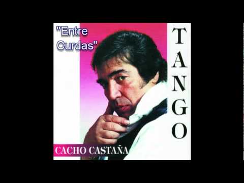 Cacho Castaña - Entre Curdas