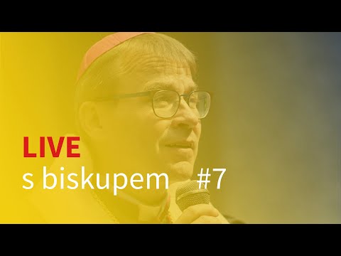 LIVE s biskupem #7