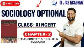 Sociology Optional For UPSC - Class XI Ncert - Understanding Sociology: Ch- 2 Terms & Concepts