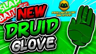 New DRUID Glove🌱 &amp; FREE LIMITED UGC! (HURRY!) - Slap Battles Roblox