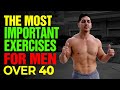 The Most Important Exercises for Men Over 40