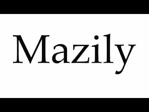 How to Pronounce Mazily