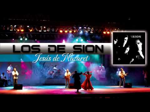 Los de Sion  -  Jesús de Nazaret  (Audio)  Oficial