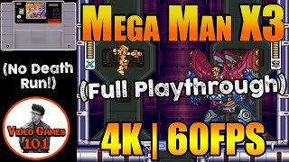 Mega Man X3 | No Death Playthrough | 4K 60FPS | Video Games 101