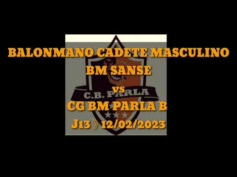 BALONMANO CADETE MASCULINO  BM SANSE vs CG BM PARLA B  J13》12/02/2023