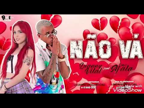 Não vá- LUANNY VITAL FEAT MC AFALA
