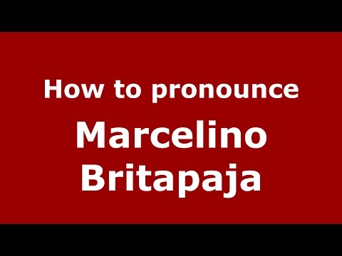 How to pronounce Marcelino Britapaja (Spanish/Argentina) - PronounceNames.com