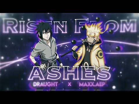 「Risen From Ashes」Draught X Maxx [Edit/AMV] ! 4K