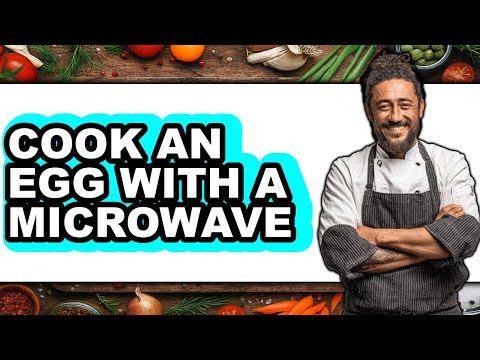 How to Cook an Egg with a Microwave - Full Guide