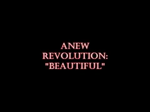 ANew Revolution - Beautiful (HQ)
