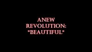 ANew Revolution - Beautiful (HQ)