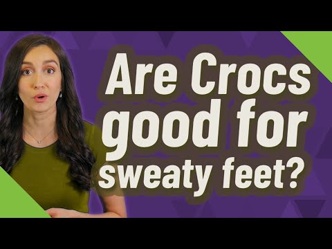 Are Crocs good for sweaty feet?